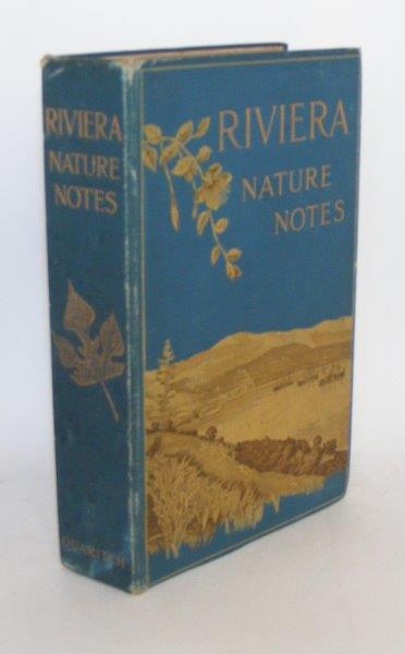 CASEY C. - Riviera Nature Notes a Popular Account of the More Conspicuous Plants and Animals of the Riviera and the Maritime Alps