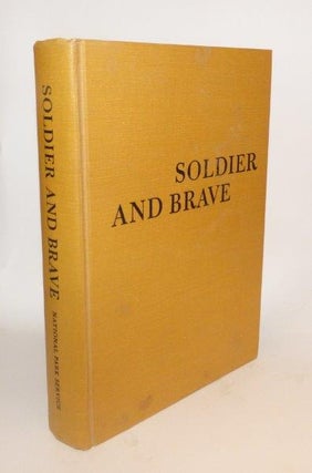 Item #101082 SOLDIER AND BRAVE Historic Places Associated With Indian Affairs And The Indian Wars...
