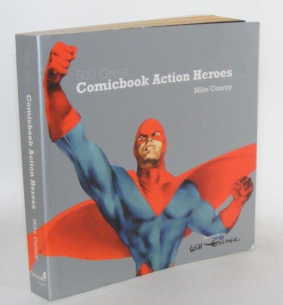 Item #101339 500 COMICBOOK ACTION HEROES. CONROY Mike.