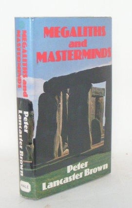 Item #101787 MEGALITHS AND MASTERMINDS. BROWN Peter Lancaster