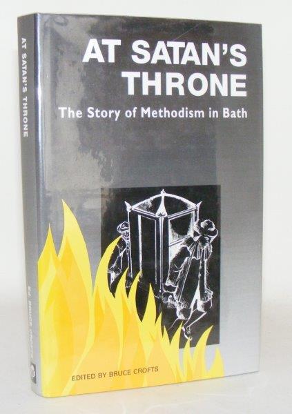CROFTS Bruce - At Satan's Throne the Story of Methodism in Bath