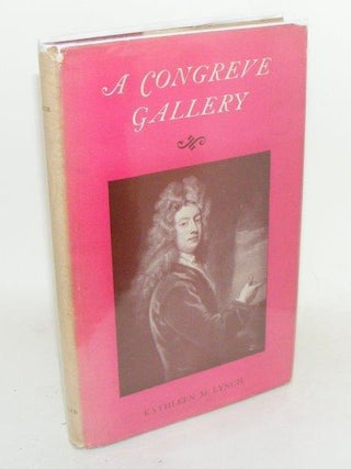 Item #102439 A CONGREVE GALLERY. LYNCH Kathleen M