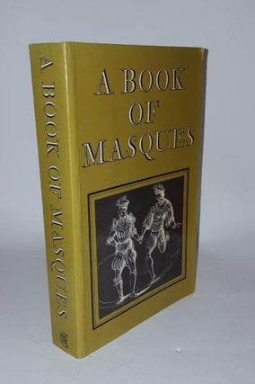 Item #102525 A BOOK OF MASQUES In Honour of Allardyce Nicoll. Authors