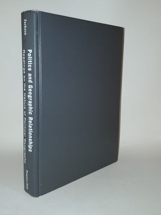 Item #103158 POLITICS AND GEOGRAPHIC RELATIONSHIPS Readings on the Nature of Political Geography....