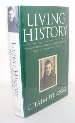 Item #103404 LIVING HISTORY A Memoir. HERZOG Chaim