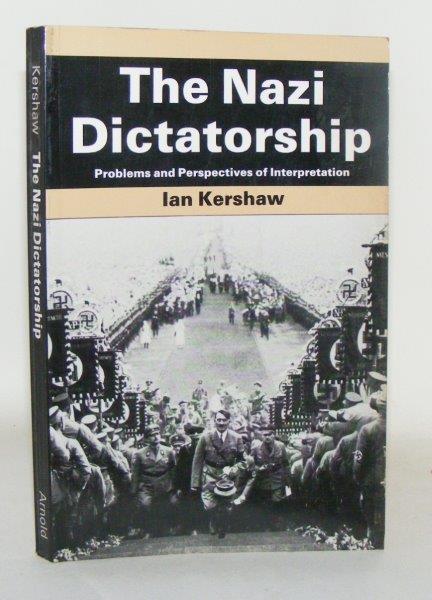 KERSHAW Ian - The Nazi Dictatorship Problems and Perspectives of Interpretation