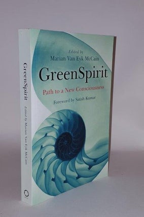 Item #103907 GREEN SPIRIT Path to a New Consciousness. McCAIN Marian Van Eyk