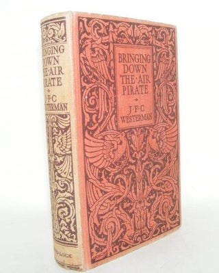 Item #104433 BRINGING DOWN THE AIR PIRATE. WESTERMAN John F. C