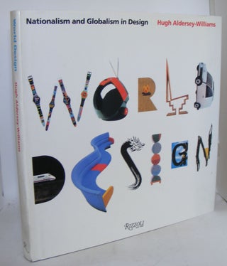 Item #104585 WORLD DESIGN Nationalism and Globalism in Design. ALDERSEY-WILLIAMS Hugh