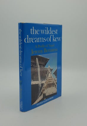 Item #104932 THE WILDEST DREAMS OF KEW A Profile of Nepal. BERNSTEIN Jeremy