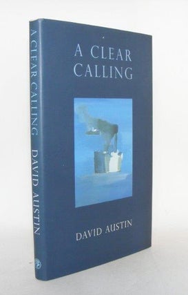 Item #105079 A CLEAR CALLING. AUSTIN David