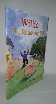 Item #105402 WILLIE The Runaway Pig. HUNT Jeremy
