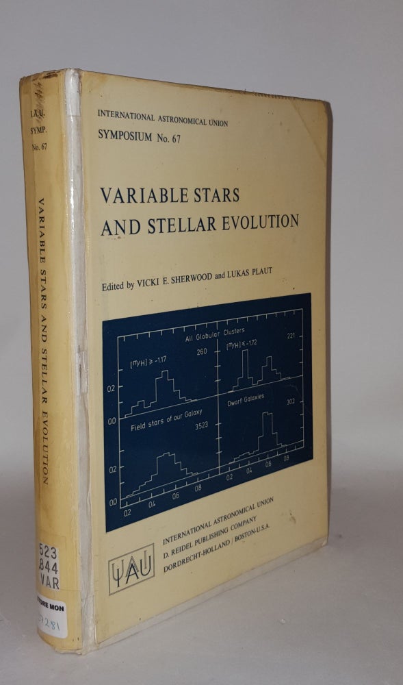 Item #106987 VARIABLE STARS AND STELLAR EVOLUTION. PLAUT Lukas SHERWOOD Vicki E.
