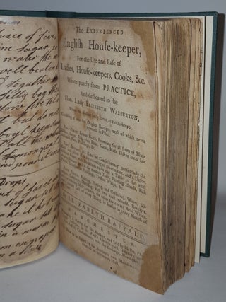THE EXPERIENCED ENGLISH HOUSE-KEEPER For the Use and Ease of Ladies the House-keepers Cooks &c Wrote Purely from Practice and Dedicated to the Hon Lady Elizabeth Warburton Whom the Author lately served as House-keeper.