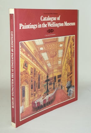 Item #107525 CATALOGUE OF PAINTINGS IN THE WELLINGTON MUSEUM. KAUFFMAN C. M