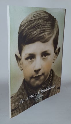 Item #107710 AN ACTON CHILDHOOD 1926-1944. EVANS Ted