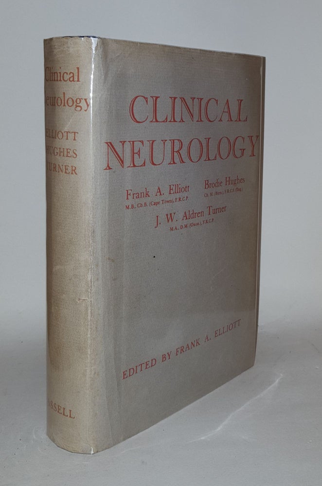Item #108190 CLINICAL NEUROLOGY. HUGHES Brodie ELLIOTT Frank A., TURNER J. W. Aldren.