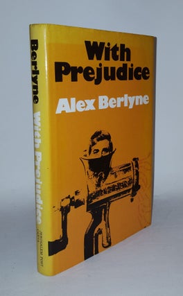 Item #108193 WITH PREJUDICE A Selection of the Jerusalem Post Column. BERLYNE Alex