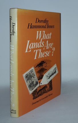 Item #109701 WHAT LANDS ARE THESE? INNES Dorothy Hammond