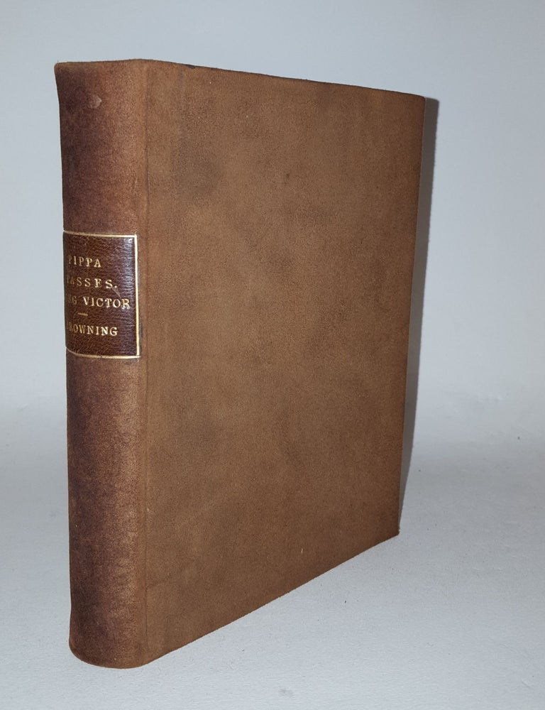 Item #109761 THE POETICAL WORKS OF ROBERT BROWNING Volume III Pippa Passes King Victor and King Charles The Return of the Druses A Soul's Tragedy. BROWNING Robert.