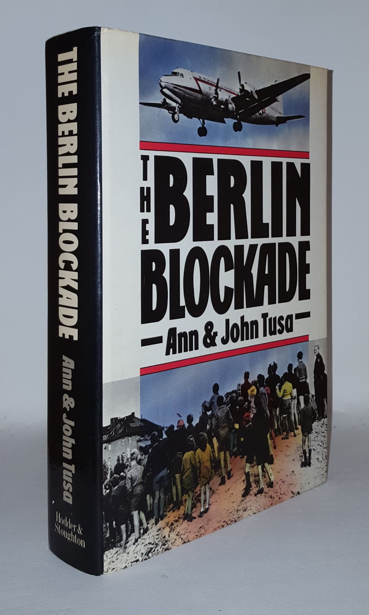 TUSA Ann, TUSA John - The Berlin Blockade