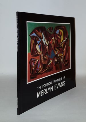 Item #110575 THE POLITICAL PAINTINGS OF MERLYN EVANS 1930-1950 Exhibition Catalogue. EVANS Merlyn