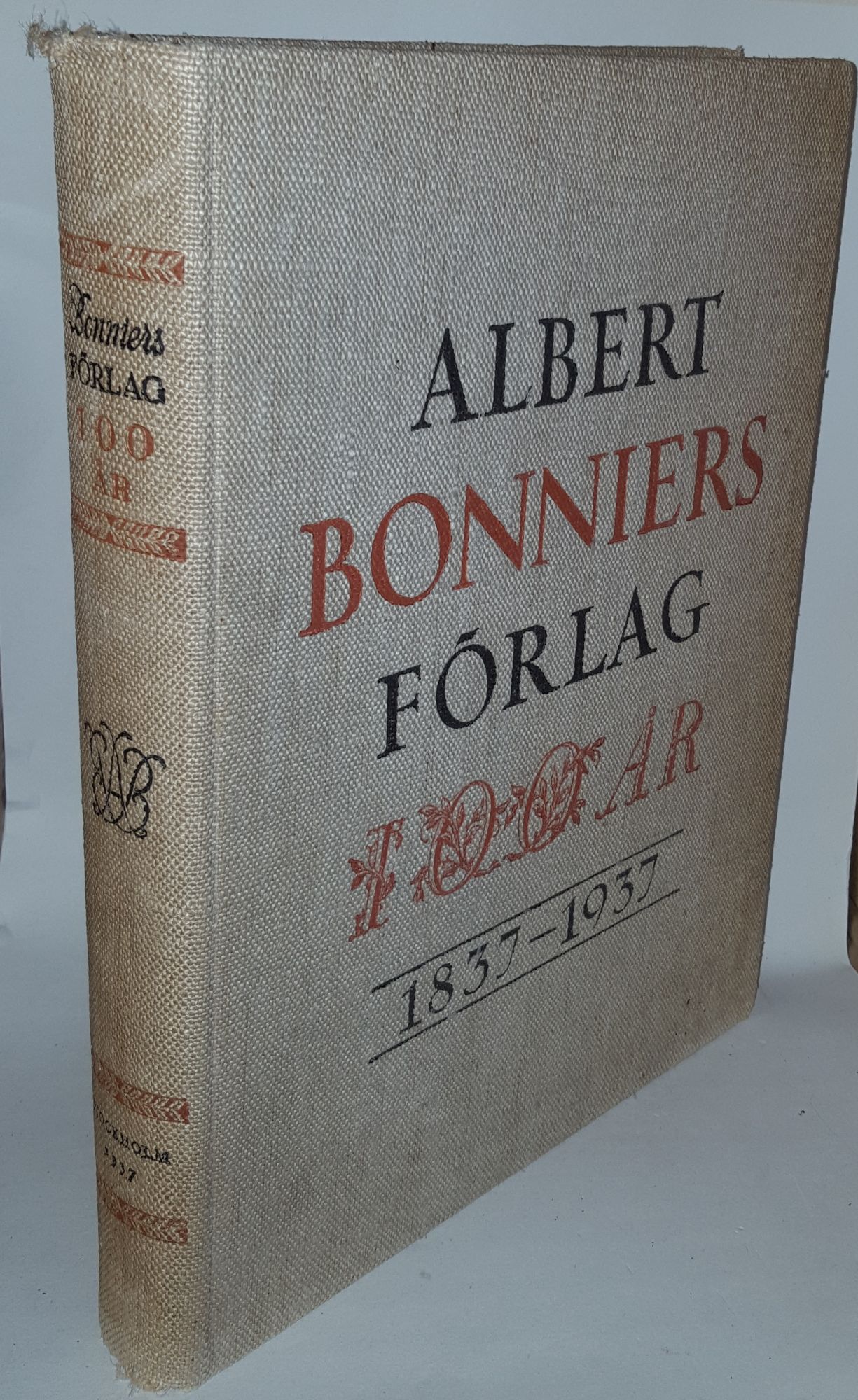 BONNIER Ake - Albert Bonniers Frlag 100 r 1837-1937