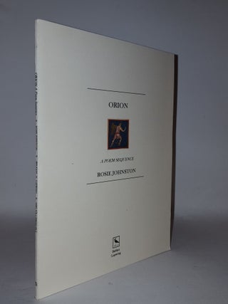 Item #111221 ORION A Poem Sequence. JOHNSTON Rosie