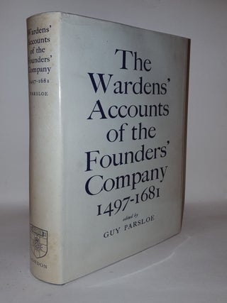 Item #112692 THE WARDENS' ACCOUNTS OF THE FOUNDERS' COMPANY OF FOUNDERS OF THE CITY OF LONDON...