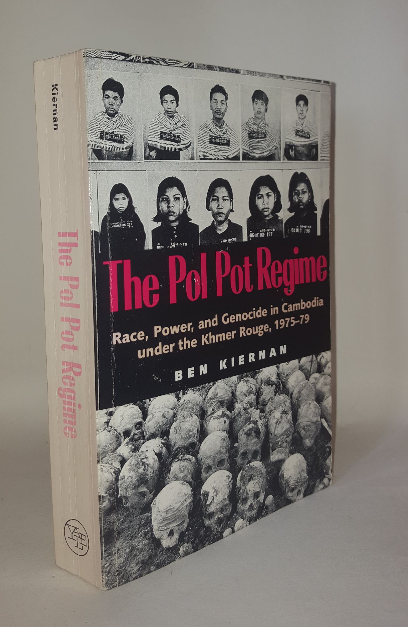 KIERNAN Ben - The Pol Pot Regime Race Power and Genocide in Cambodia Under the Khmer Rouge 1975 - 79