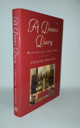Item #113005 A DEAN'S DIARY Winchester 1987-1996. BEESON Trevor