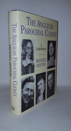 Item #113062 THE ANGLICAN PAROCHIAL CLERGY A Celebration. HINTON Michael