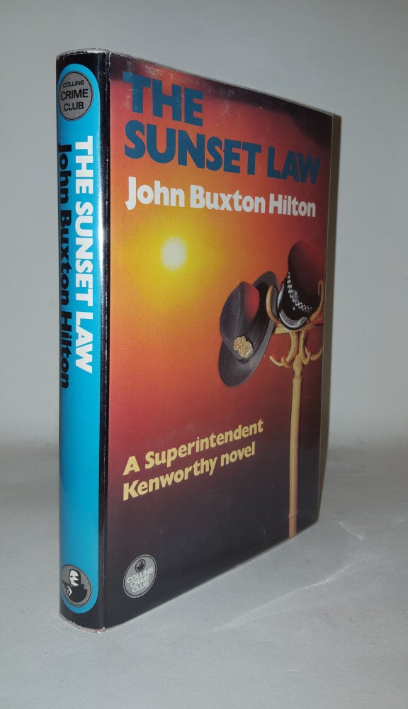Item #114303 THE SUNSET LAW. HILTON John Buxton.