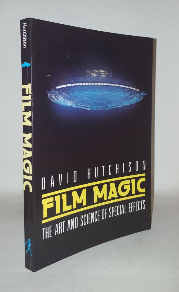 Item #114773 FILM MAGIC The Art and Science of Special Effects. HUTCHISON David.