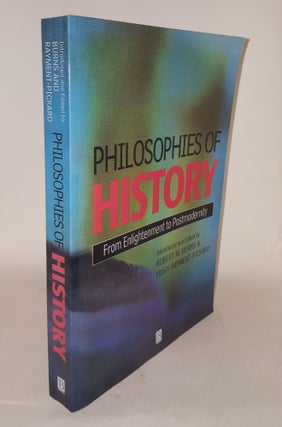 Item #116257 PHILOSOPHIES OF HISTORY From Enlightenment to Post-Modernity. BURNS Robert M