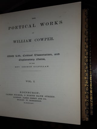 THE POETICAL WORKS OF WILLIAM COWPER With Life Critical Dissertation and Explanatory Notes in Two Volumes