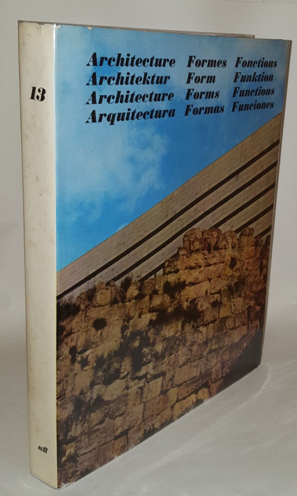 Item #117135 ARCHITECTURE FORMES FONCTIONS; ARCHITEKTUR FORM FUNKTION; ARCHITECTURE FORMS FUNCTIONS; ARQUITECTURA FORMAS Edition 1967 13e annee Revue internationale annuelle. Anthony Kraff.
