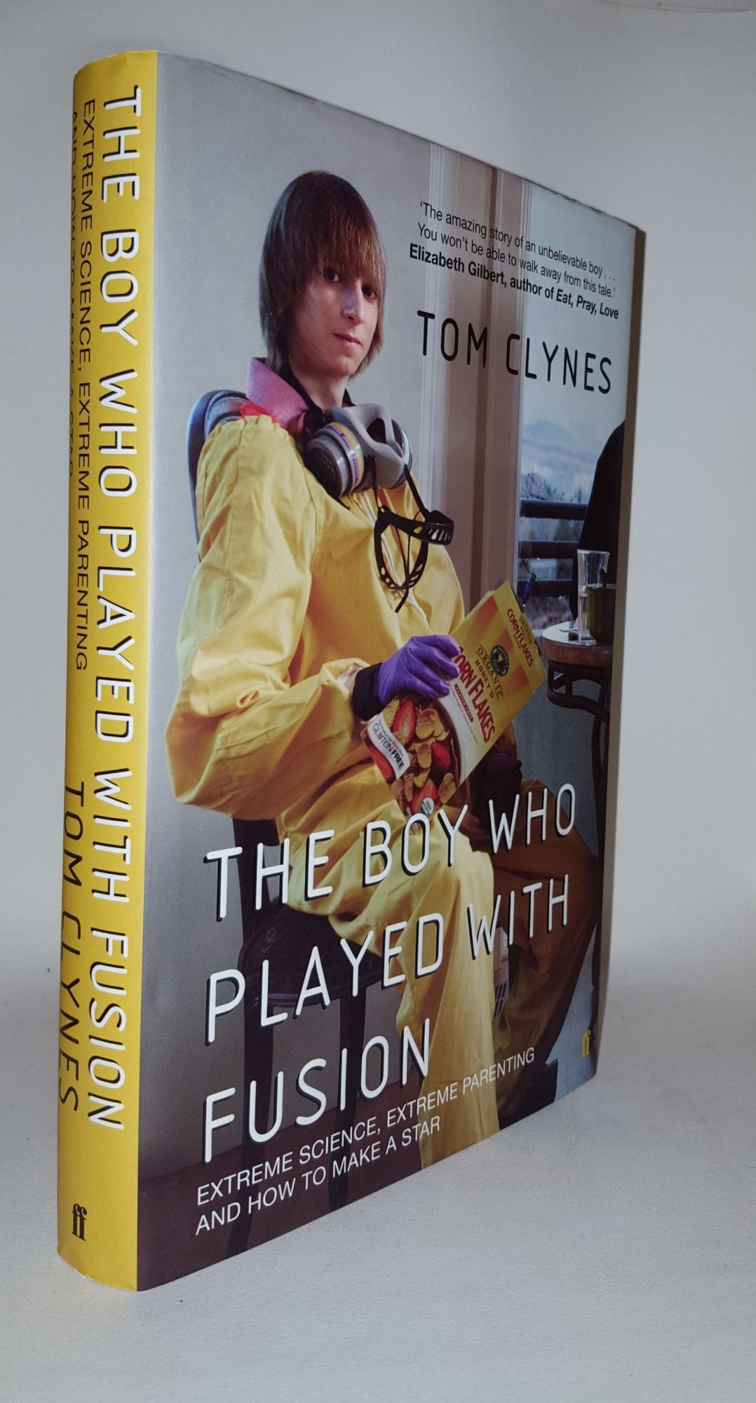 CLYNES Tom - The Boy Who Played with Fusion Extreme Science Extreme Parenting and How to Make a Star