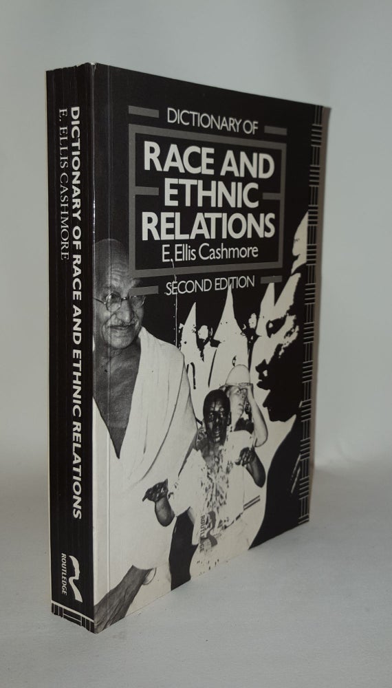 Item #117324 DICTIONARY OF RACE AND ETHNIC RELATIONS. CASHMORE E. Ellis.