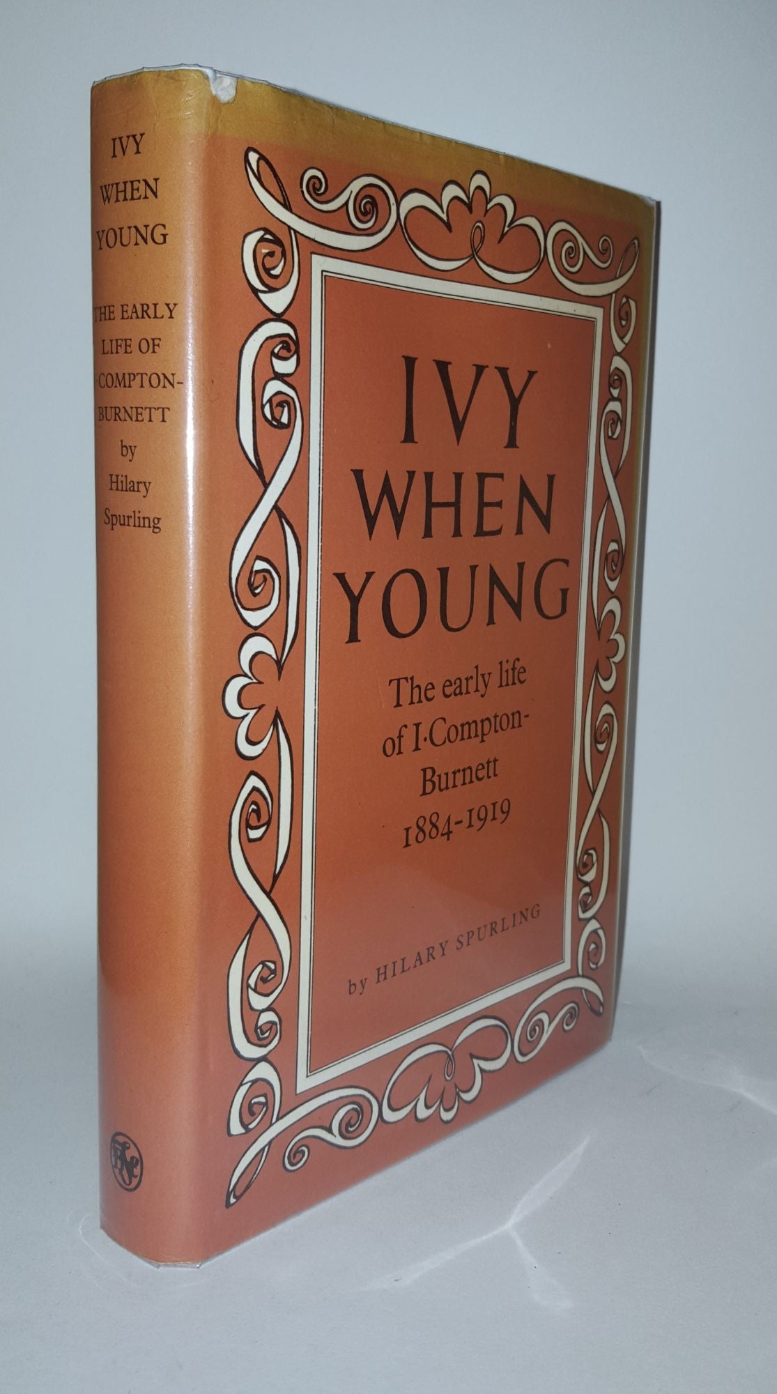 SPURLING Hilary - Ivy When Young the Early Life of I. Compton-Burnett 1884 - 1919