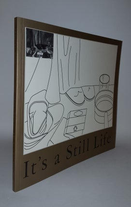 Item #118261 IT'S A STILL LIFE Sculpture Paintings Drawings and Photographs from the Arts Council...