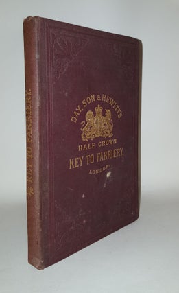 Item #118907 THE HALF-CROWN KEY TO FARRIERY A Treatise upon the General Ailments of Stock Their...