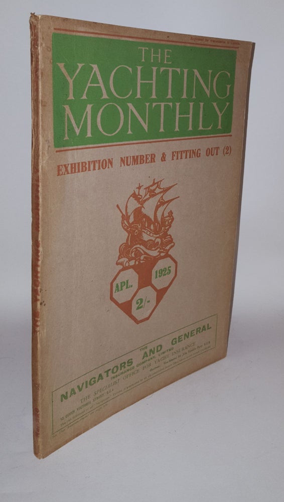 Item #119071 THE YACHTING MONTHLY Number 228 April 1925 Volume XXXXVIII. HECKSTALL-SMITH M.
