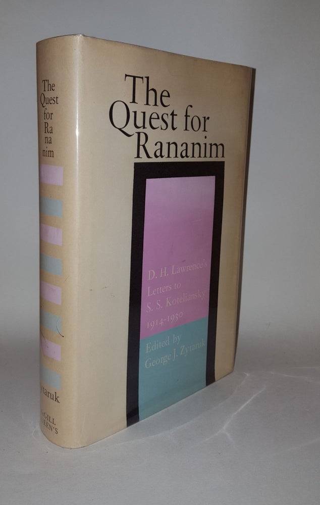 Item #119157 THE QUEST FOR RANANIM Letters to S.S.Koteliansky 1914-30. ZYTARUK George J. LAWRENCE D. H.