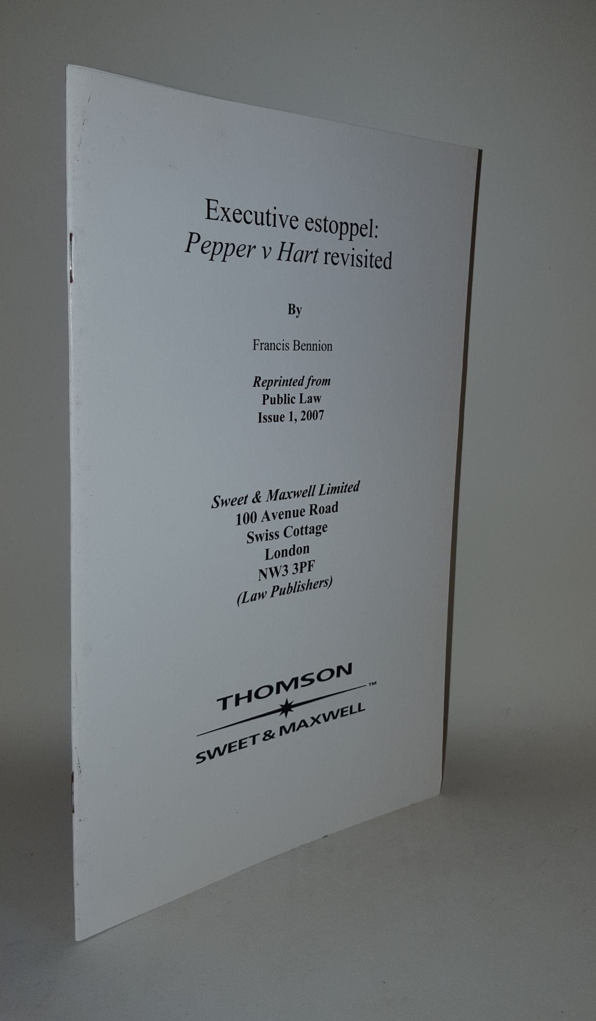 EXECUTIVE ESTOPPEL Pepper v Hart Revisited Reprinted From Public Law Issue  1 2007 | BENNION Francis