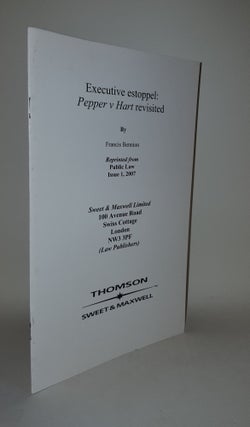 Item #119282 EXECUTIVE ESTOPPEL Pepper v Hart Revisited Reprinted From Public Law Issue 1 2007....