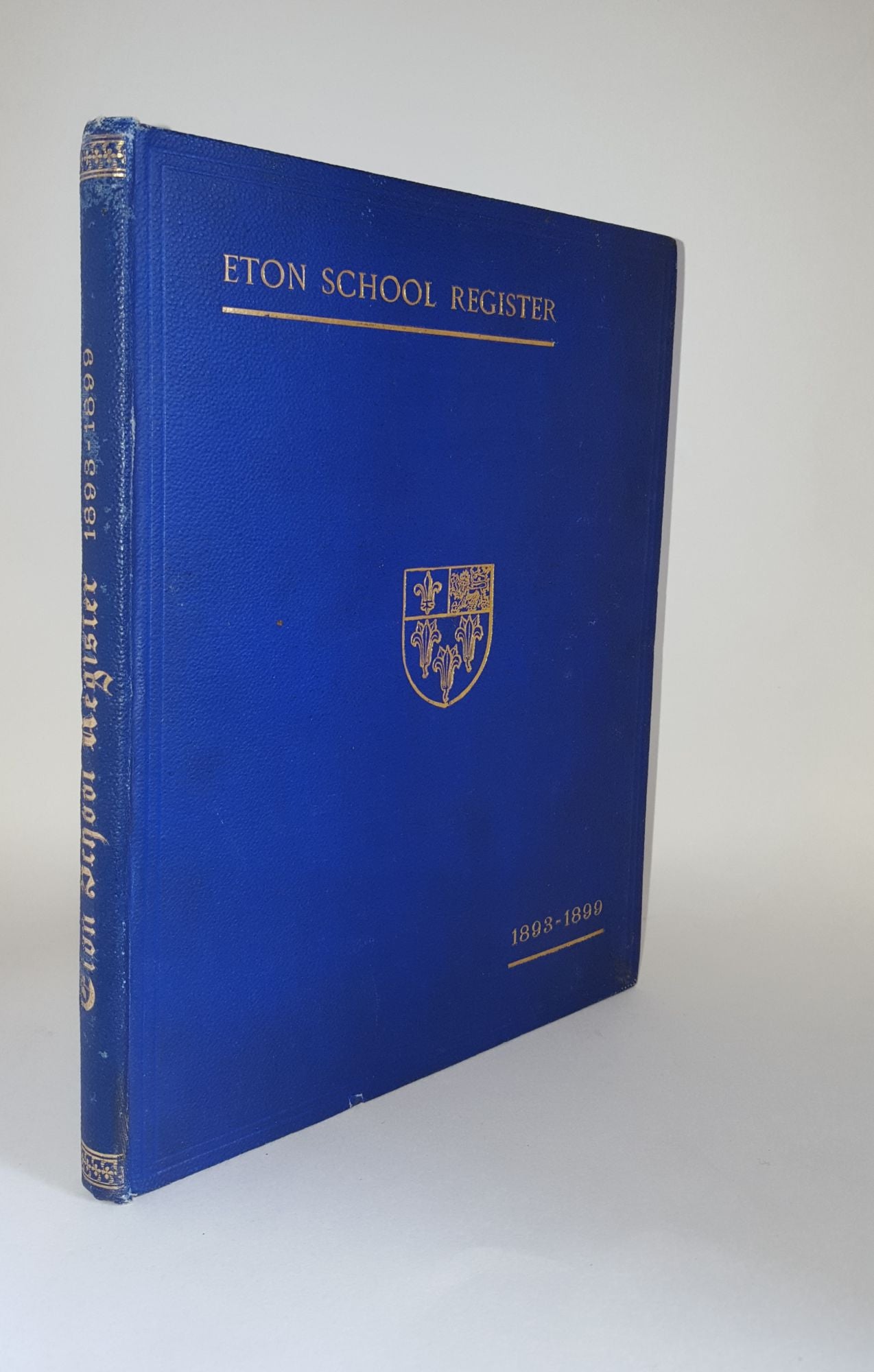 Old Etonian Association - Eton School Register Being a Continuation of Stapylton's Eton School Lists 1893-1899