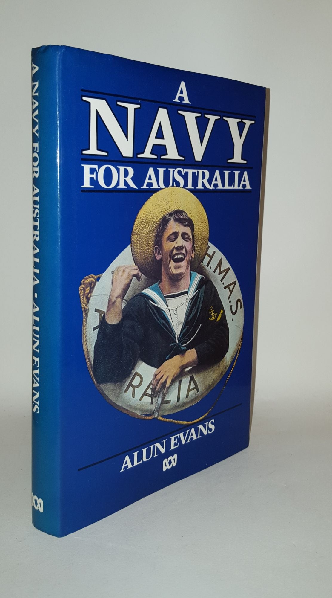 EVANS Alun - A Navy for Australia
