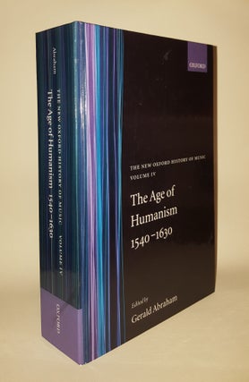 Item #119549 THE AGE OF HUMANISM 1540-1630 Vol 4. ABRAHAM Gerald