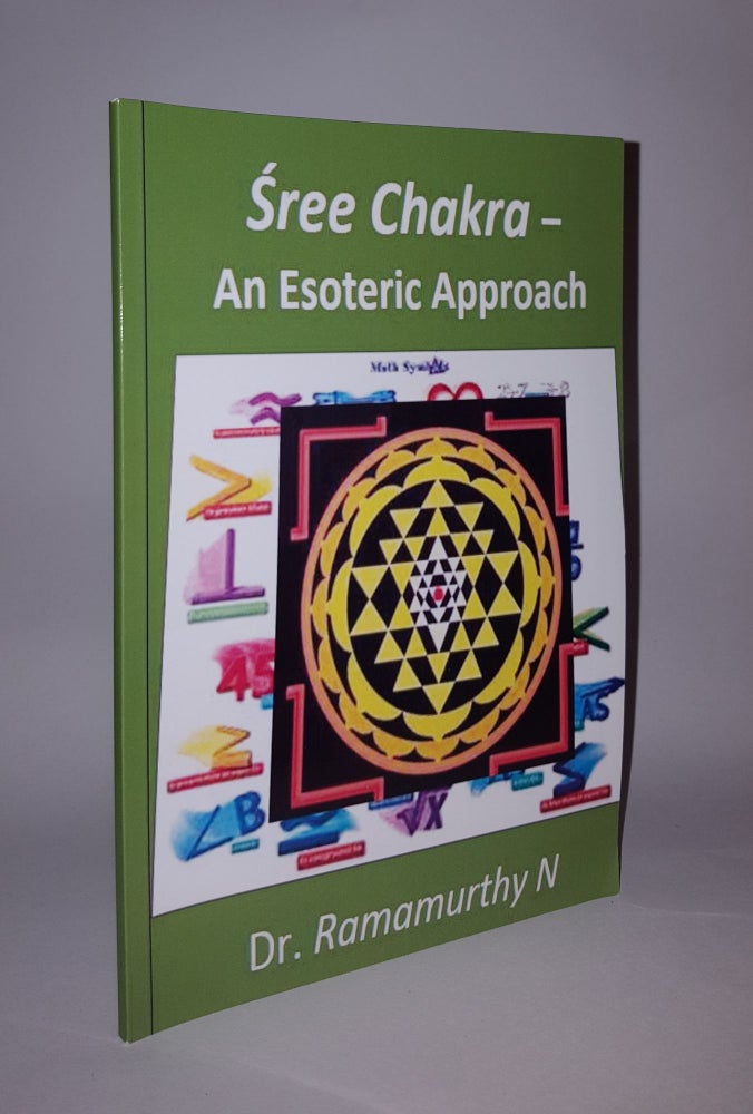 Item #119622 SREE CHAKRA An Esoteric Approach: Mathematical Construction to Draw Sree Chakra. RAMAMURTHY N.